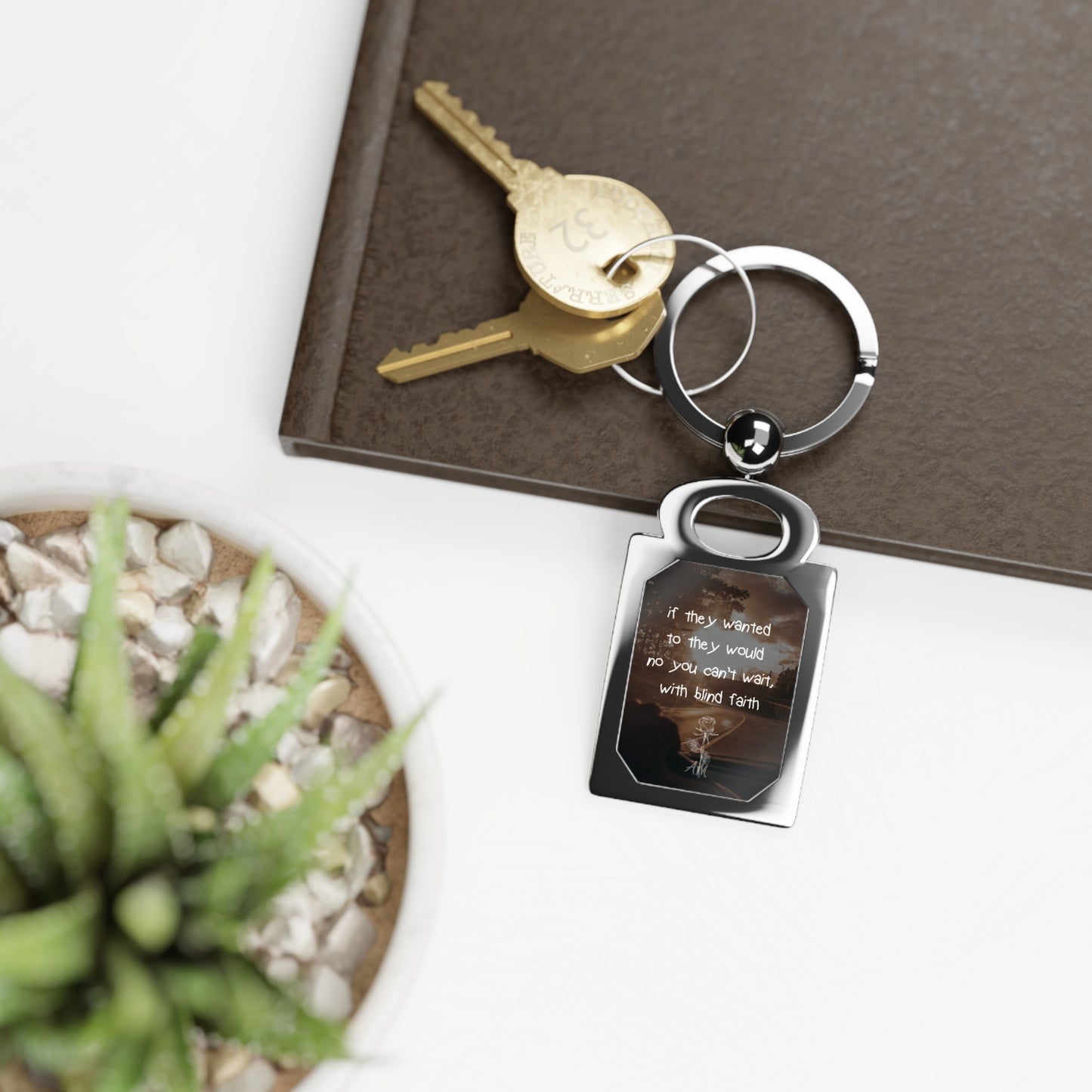 "if they wanted to they would" key chain