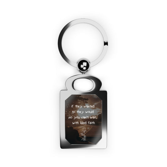 "if they wanted to they would" key chain