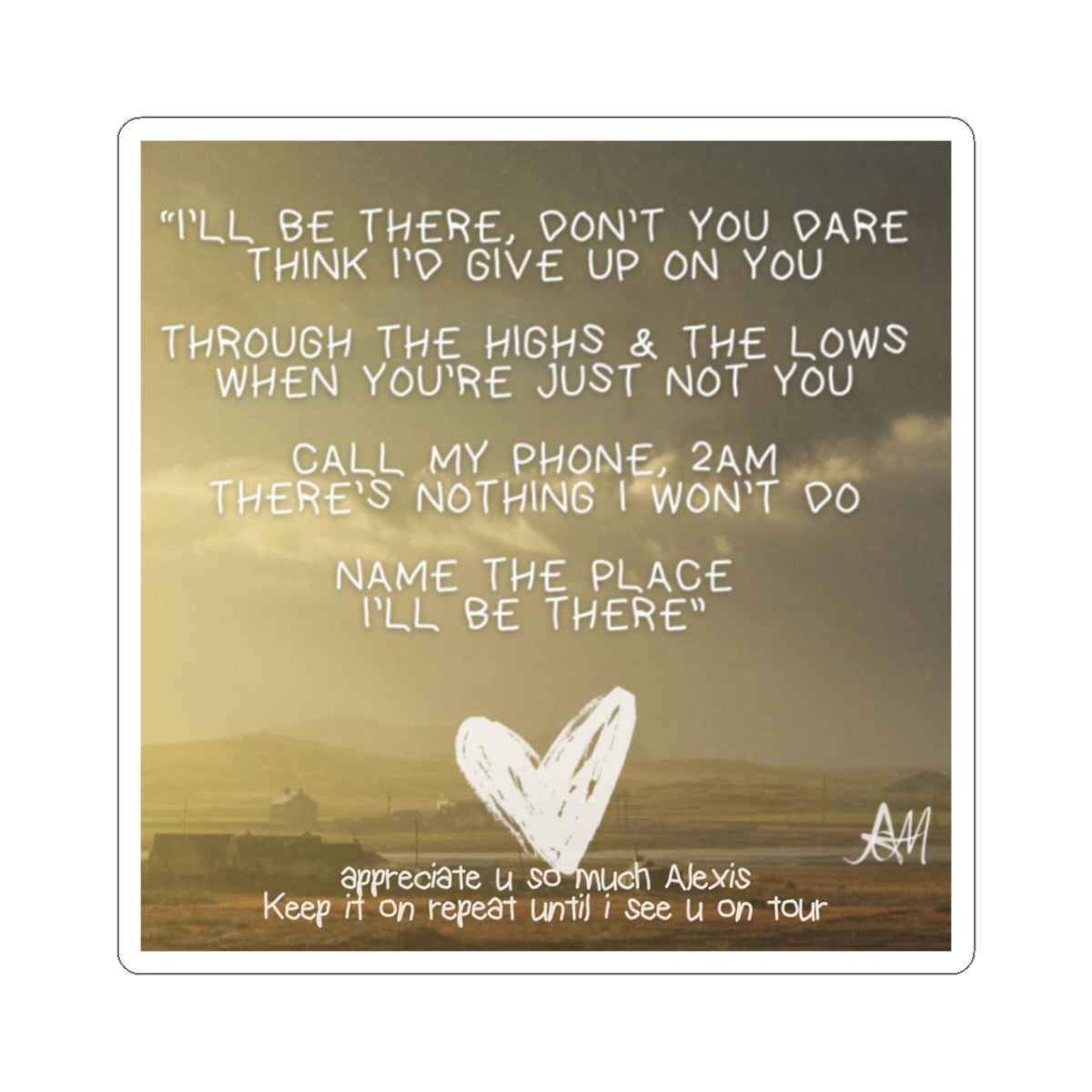 for Alexis .. "I'LL BE THERE" LYRIC & ARTWORK (STICKER)